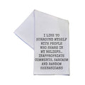 People Who Share In My Beliefs Funny 16x24 Cotton Tea Towels