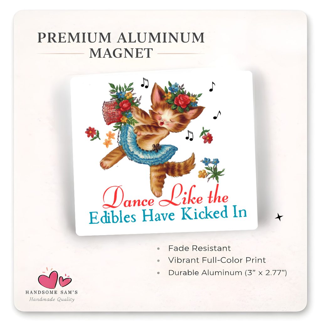 Dance Like the Edibles.. Cute Vintage Cat 3 x 3 Metal Magnet: Default Title
