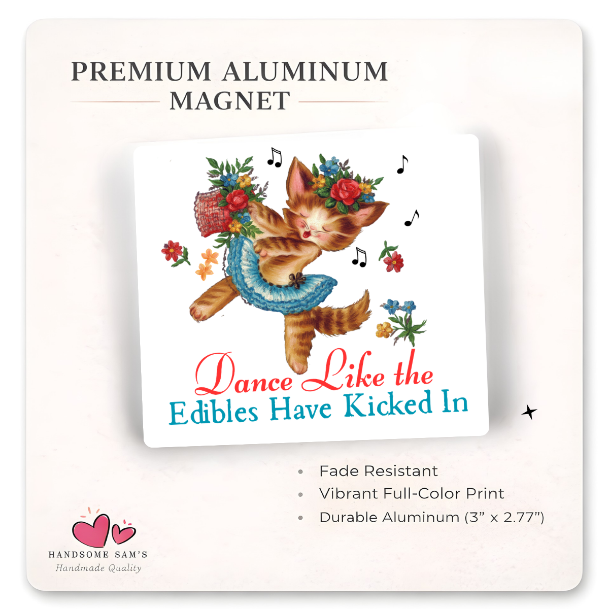 Dance Like the Edibles.. Cute Vintage Cat 3 x 3 Metal Magnet: Default Title