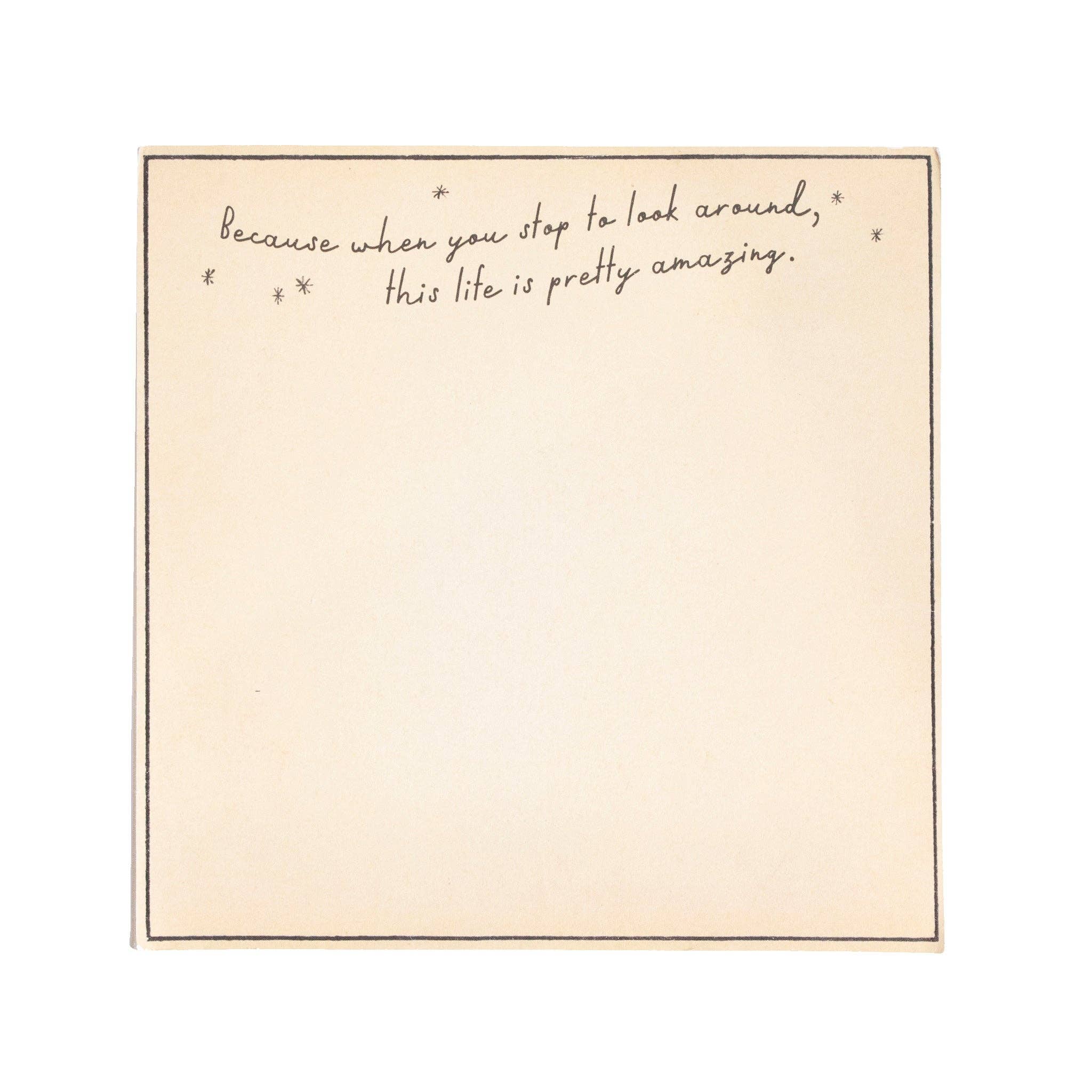 This Life Is Pretty Amazing Small Notepad - 6"x6"