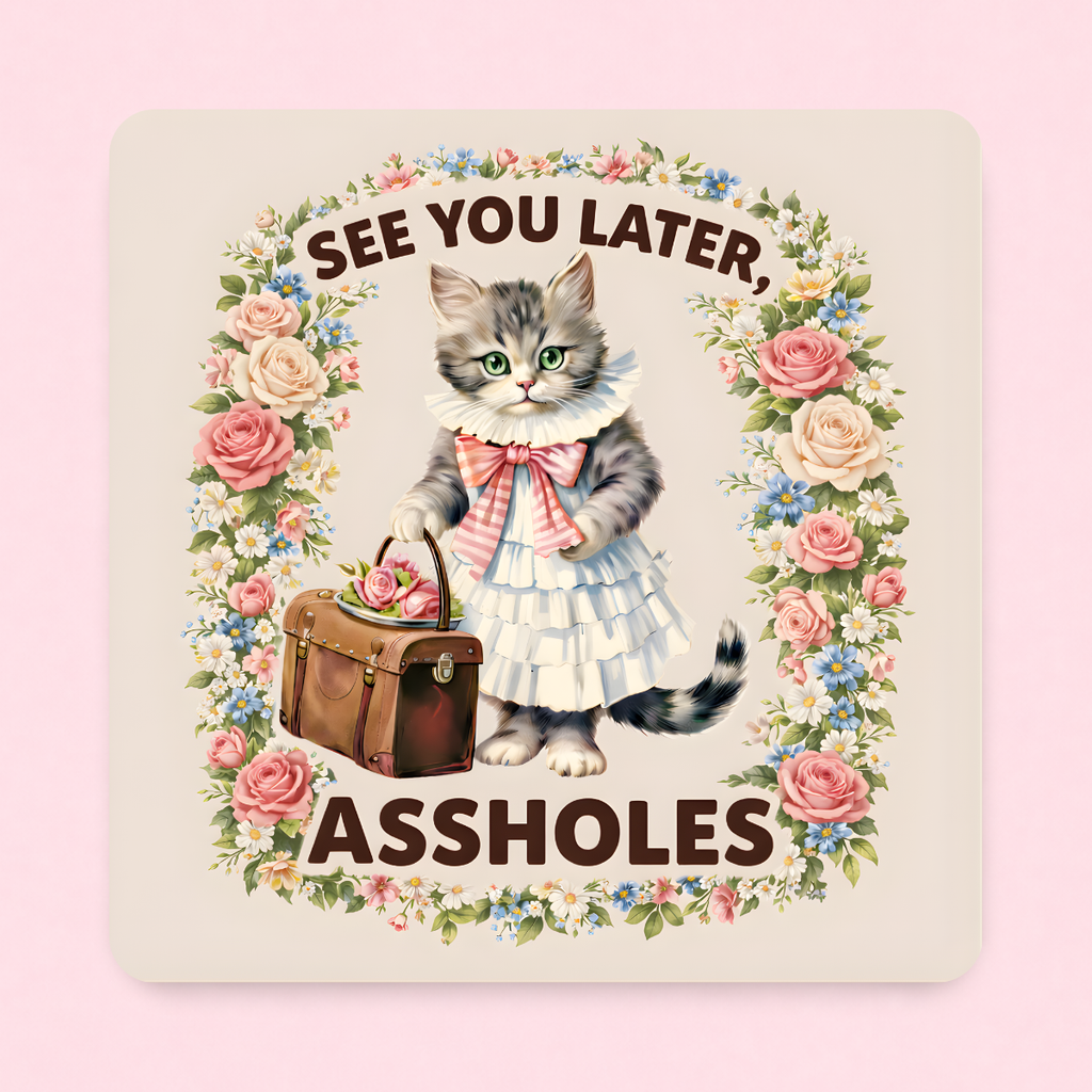 See Your Later... 3 x 3 Metal Magnet