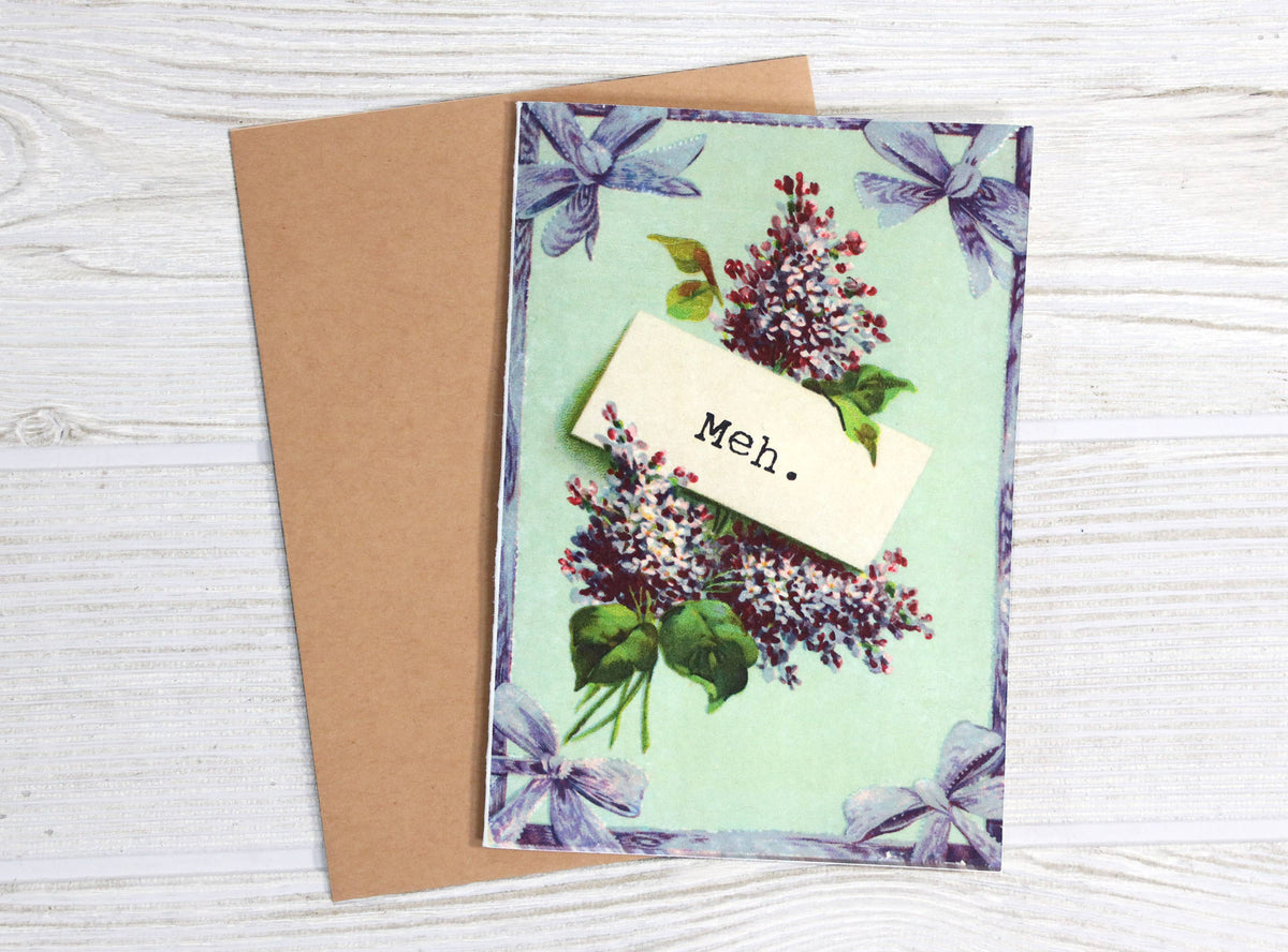 Meh - Funny Apathetic Greeting Card