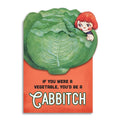 If You Were a Vegetable, You’d Be a Cabbitch Insult Card