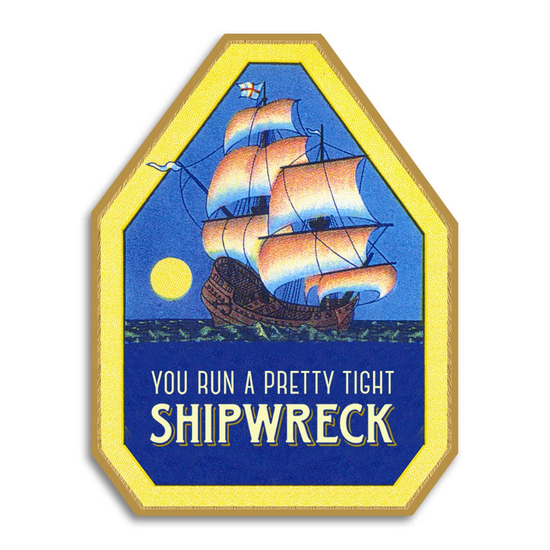 You Run a Pretty Tight Shipwreck - Funny Manager Card