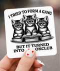 I tried Form a Gang but Turned into a Book Club 3x3 Magnet