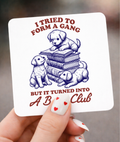 I tried to Form a Gang, Puppy Book Club 3 x 3 Magnet