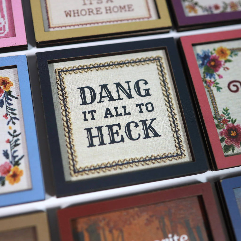 Dang It All to Heck - Funny Wooden Magnet