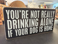Not Drinking Alone sign