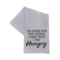 I'm Sorry For What I Said when I Was Cotton Hand Towel 16x24