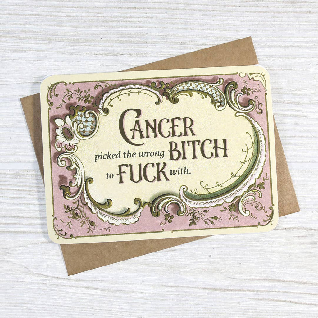 Cancer Picked the Wrong Bitch to Fuck With - Get Well Card