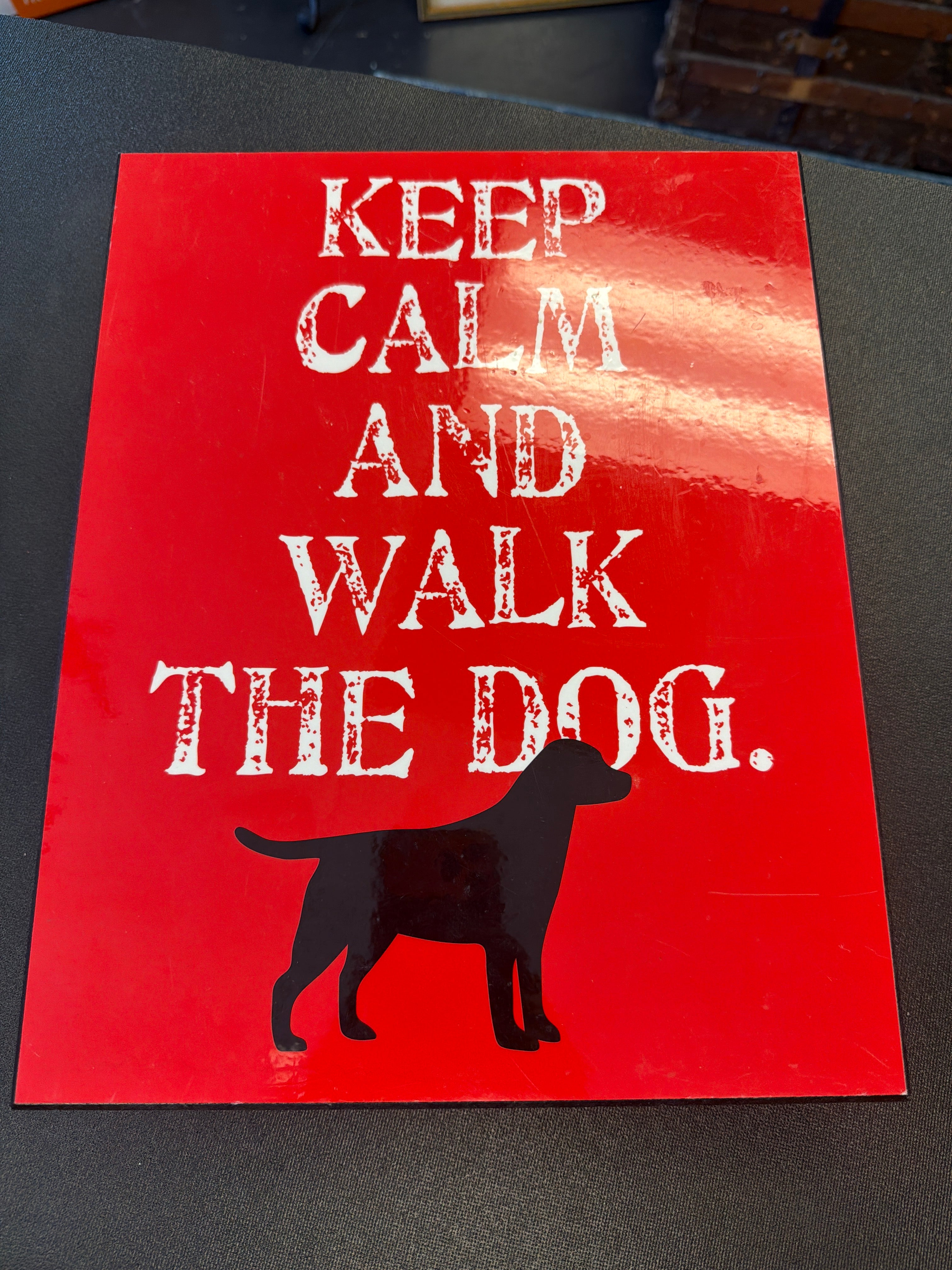Keep Calm and Walk the Dog