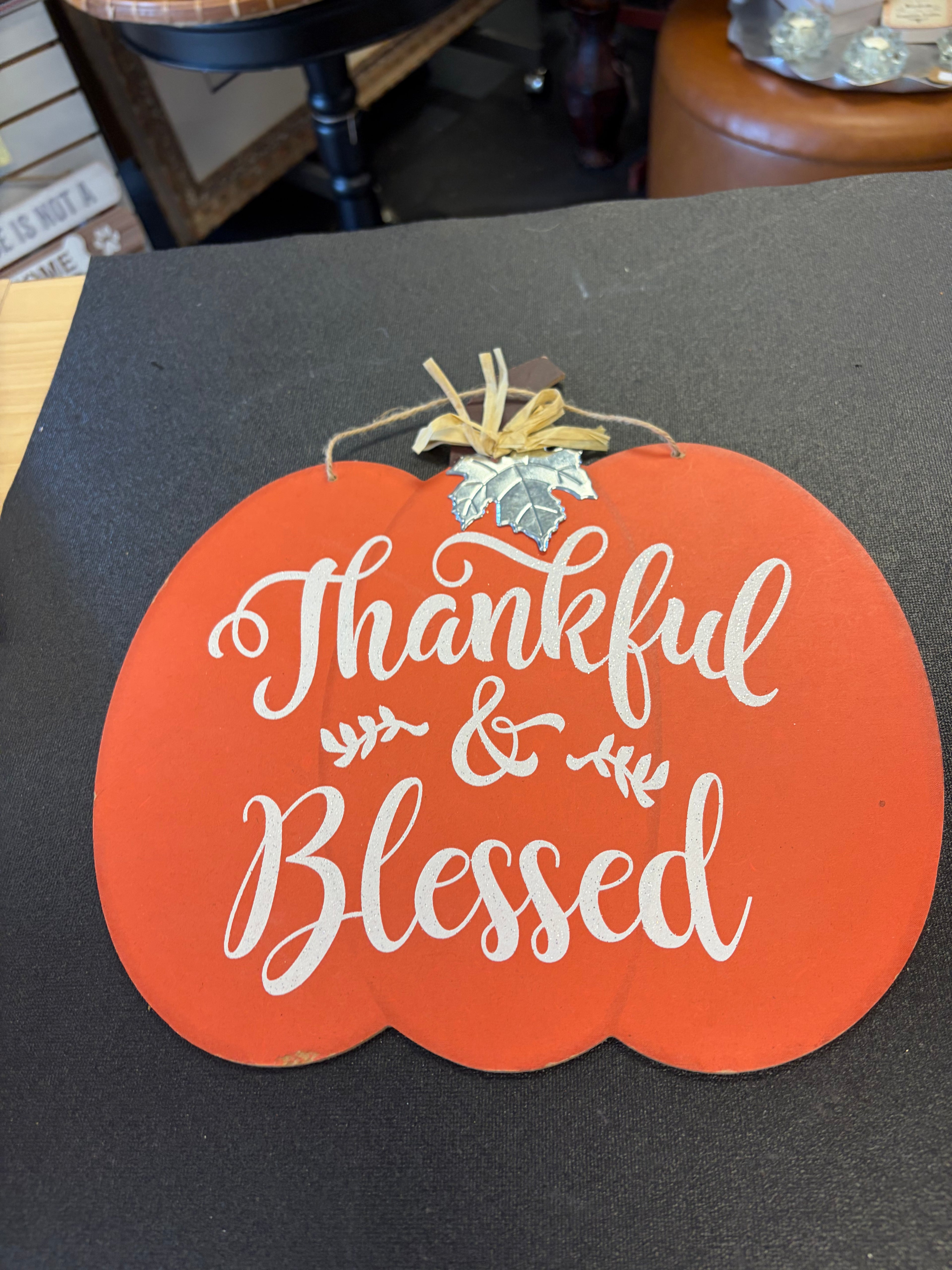 Thankful and Blessed sign
