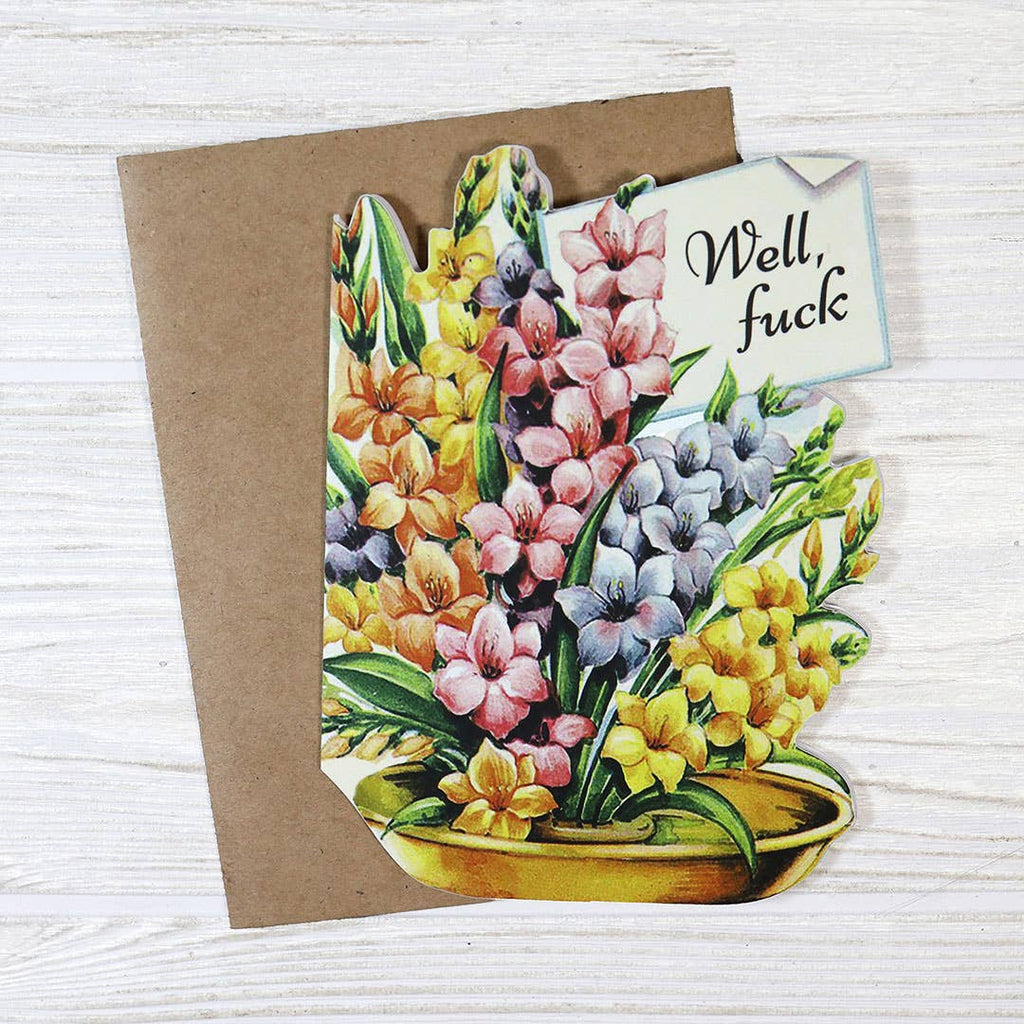 Well, Fuck - Funny Sympathy Greeting Card