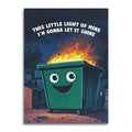 This Little Light of Mine - Funny Dumpster Greeting Card