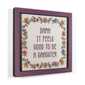 Damn It Feels Good to Be a Gangster - Funny Wooden Magnet