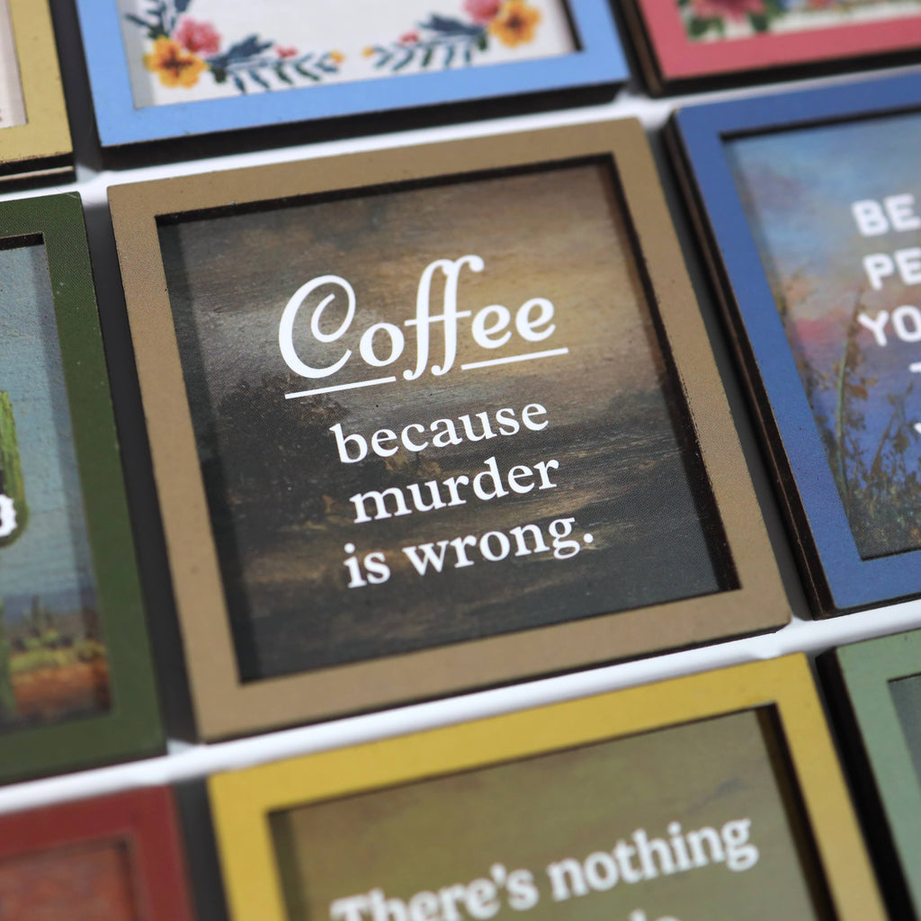 Coffee Because Murder Is Wrong - Funny Wooden Magnet