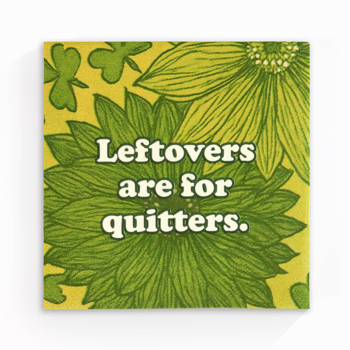 Leftovers Are for Quitters - Funny Retro Cocktail Napkins